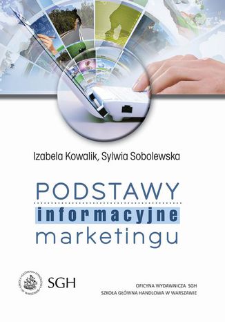 Podstawy informacyjne marketingu Izabela Kowalik, Sylwia Sobolewska - okadka ebooka