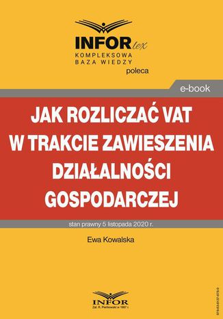 Jak rozlicza VAT w trakcie zawieszenia dziaalnoci gospodarczej Ewa Kowalska - okadka ebooka