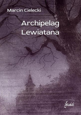 Archipelag Lewiatana Marcin Cielecki - okadka audiobooks CD