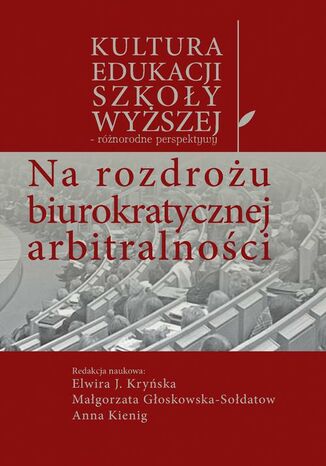Na rozdrożu biurokratycznej arbitralności