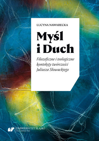 Myl i Duch. Filozoficzne i teologiczne konteksty twrczoci Juliusza Sowackiego Lucyna Nawarecka - okadka audiobooka MP3