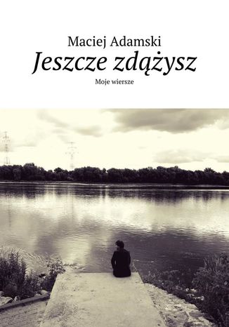 Jeszcze zdążysz
