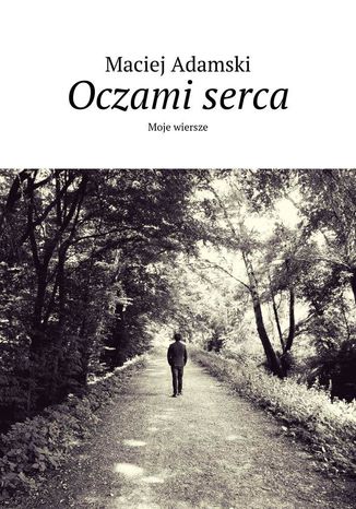 Oczami serca Maciej Adamski - okadka audiobooks CD