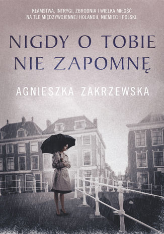 Nigdy o tobie nie zapomn Agnieszka Zakrzewska - okadka audiobooka MP3