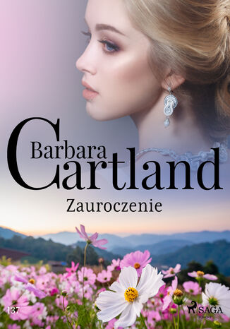 Okładka:Ponadczasowe historie miłosne Barbary Cartland. Zauroczenie - Ponadczasowe historie miłosne Barbary Cartland (#137) 