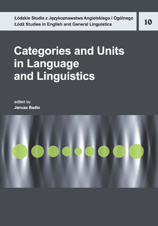 Categories and Units in Language and Linguistics Janusz Badio - okadka ksiki