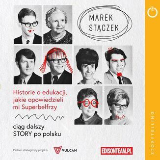 Historie o edukacji, jakie opowiedzieli mi Superbelfrzy Marek Stączek - okładka audiobooka MP3