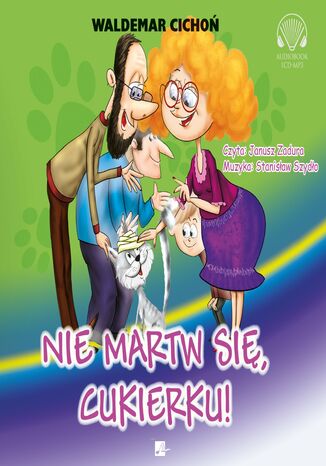 Cukierku, Ty łobuzie (#3). Nie martw się, Cukierku!