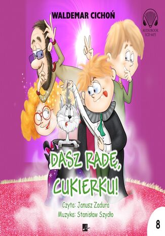 Dasz radę, Cukierku!