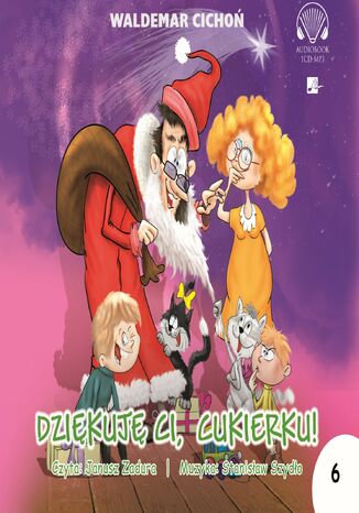 Cukierku, Ty łobuzie (#6). Dziękuję, Ci Cukierku!