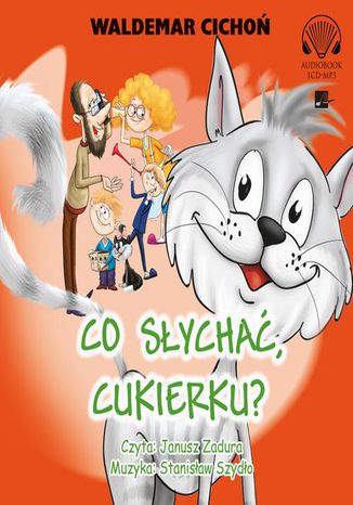 Co sycha, Cukierku? Waldemar Cicho - okadka audiobooks CD