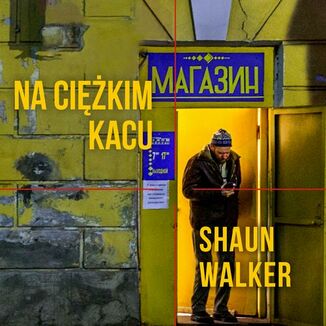 Na ciężkim kacu Shaun Walker - okładka audiobooka MP3