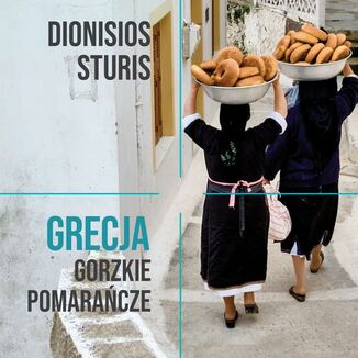 Grecja. Gorzkie Pomarańcze Dionisios Sturis - okładka audiobooka MP3