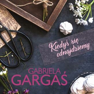 Kiedy si odnajdziemy Gabriela Garga - okadka audiobooka MP3