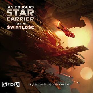 Star Carrier. Tom VIII. Swiatlosc Ian Douglas - okadka audiobooka MP3