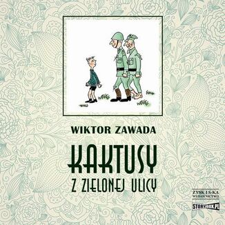 Kaktusy z Zielonej ulicy Wiktor Zawada - okadka audiobooka MP3