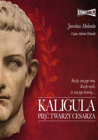 Kaligula. Pi twarzy cesarza Jarosaw Molenda - okadka ebooka