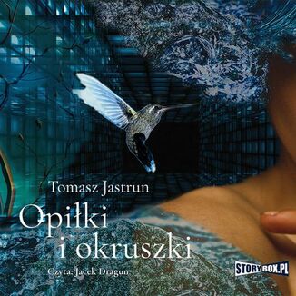 Opiłki i okruszki Tomasz Jastrun - okładka audiobooka MP3