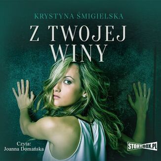 Z twojej winy Krystyna migielska - okadka audiobooka MP3
