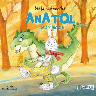 Anatol i przyjaciele Beata Ostrowicka - okadka audiobooka MP3