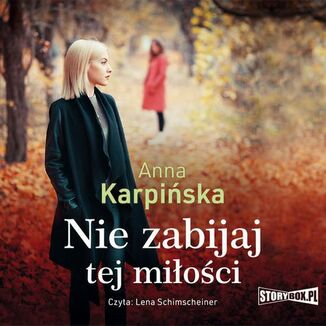 Nie zabijaj tej mioci Anna Karpiska - okadka audiobooka MP3