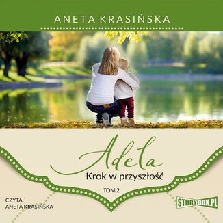 Adela. Tom 2. Krok w przyszo Aneta Krasiska - okadka audiobooka MP3