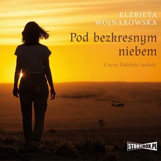 Pod bezkresnym niebem Elbieta Wojnarowska - okadka audiobooka MP3