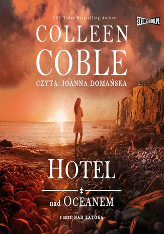 Nad zatok. Tom 1. Hotel nad oceanem Colleen Coble - okadka audiobooks CD