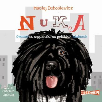 Nuka. Owczarek wgierski na polskich nizinach Maciej Dobosiewicz - okadka audiobooka MP3