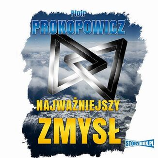 Najwaniejszy zmys Piotr Prokopowicz - okadka audiobooka MP3