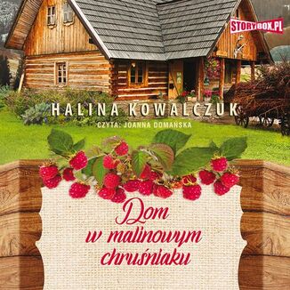 Dom w malinowym chruniaku Halina Kowalczuk - okadka audiobooka MP3