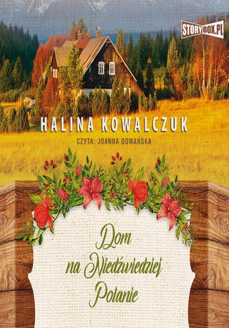 Dom na Niedwiedziej Polanie Halina Kowalczuk - okadka audiobooks CD