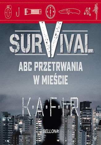 Survival. ABC przetrwania w mieście Kafir - okładka ebooka