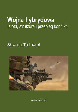 Wojna hybrydowa. Istota, struktura i przebieg konfliktu Sawomir Turkowski - okadka audiobooka MP3