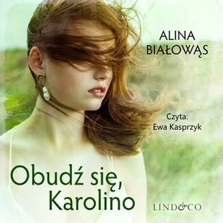Obud si, Karolino. Tom 1 Alina Biaows - okadka audiobooka MP3