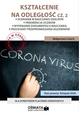 KSZTAŁCENIE NA ODLEGŁOŚĆ cz. 2 - Ocenianie w nauczaniu zdalnym - Frekwencja w czasie pandemii - Procedura przeprowadzania egzaminów klasyfikacyjnych - Procedura przeprowadzania egzaminów poprawkowych