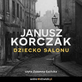 Dziecko salonu Janusz Korczak - okadka audiobooka MP3