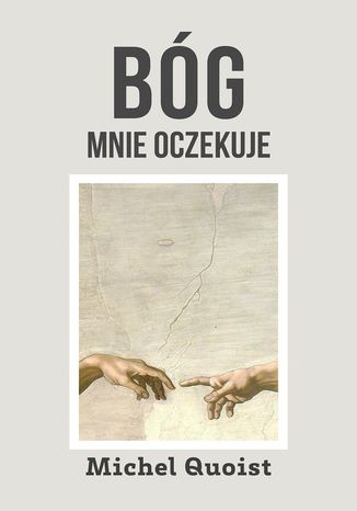 Bóg mnie oczekuje