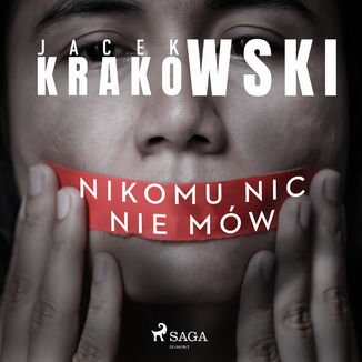 Nikomu nic nie mw Jacek Krakowski - okadka audiobooka MP3