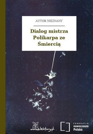 Dialog mistrza Polikarpa ze mierci Autor nieznany - okadka ebooka