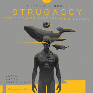 Poniedziaek zaczyna si w sobot Arkadij Strugacki, Boris Strugacki - okadka audiobooka MP3
