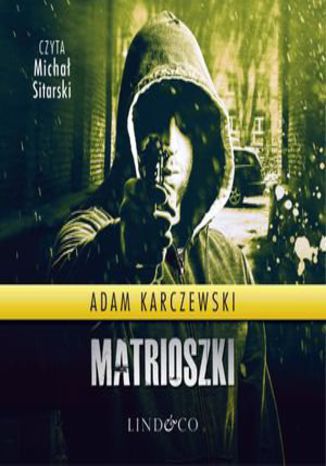 Matrioszki. Kapitan Tomasz Tomasik. Tom 2 Adam Karczewski - okadka audiobooks CD