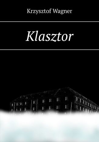 Klasztor Krzysztof Wagner - okadka ebooka