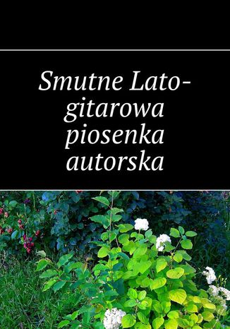 Smutne Lato-gitarowa piosenka autorska