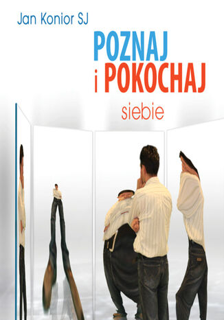 Poznaj i pokochaj siebie