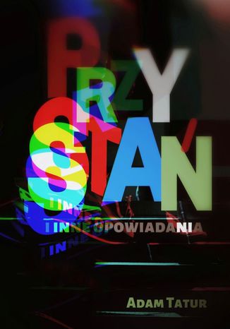 przyStań i inne opowiadania