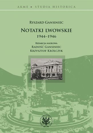 Notatki lwowskie 1944-1946 Ryszard Gansiniec - okadka ebooka
