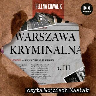 Warszawa Kryminalna. Cz. 3 Helena Kowalik - okładka audiobooka MP3