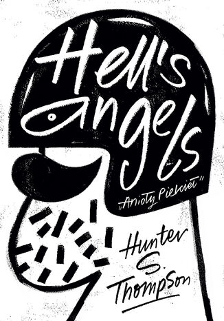 Hell's Angels, Anioły Piekieł. A Strange and Terrible Saga
