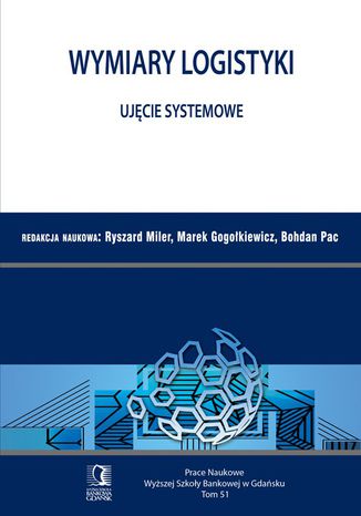 Wymiary Logistyki - Ujęcie systemowe. Tom 51
